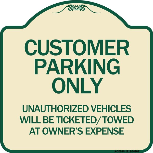 Customer Parking Only Unauthorized Vehicles Will Be Ticketed Towed at Owners Expense, TG-1818-24204